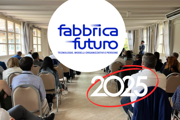 FabbricaFuturo 2025: il prodotto ben fatto per rispondere alle crisi 